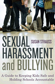 Sexual-Harassment-and-Bullying-​A-Guide-to-Keeping-Kids-Safe-and-Holding-Schools-Accountable